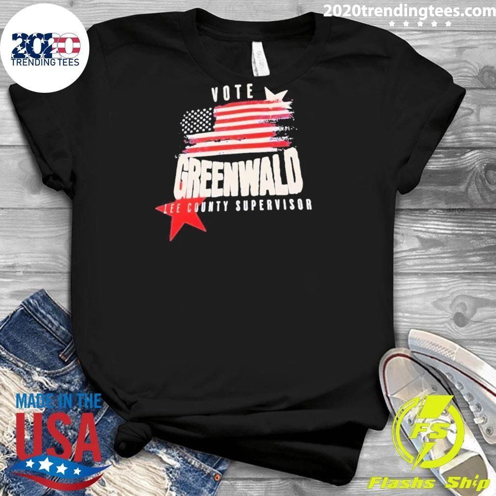 Vote Greenwald Lee County Supervisor Election Shirt