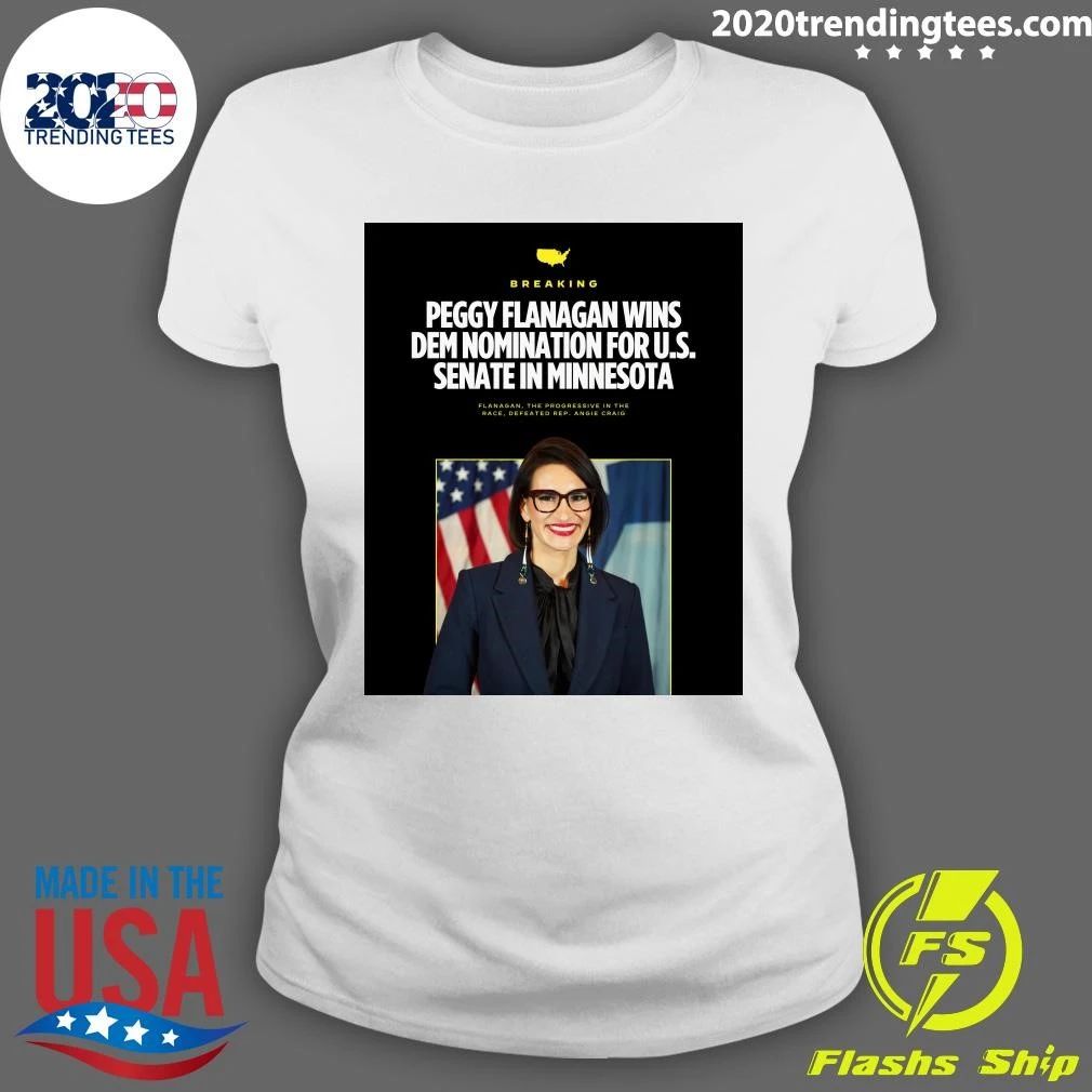 Lt. Gov. Peggy Flanagan has won the Democratic nomination for U.S. Senate in Minnesota Shirt