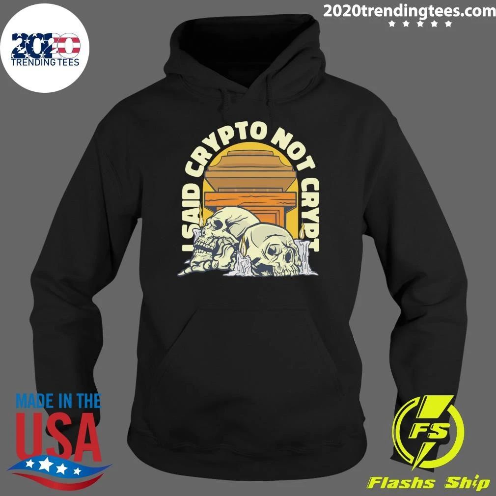 I Said Crypto Not Crypt Cryptocurrency Skulls Shirt