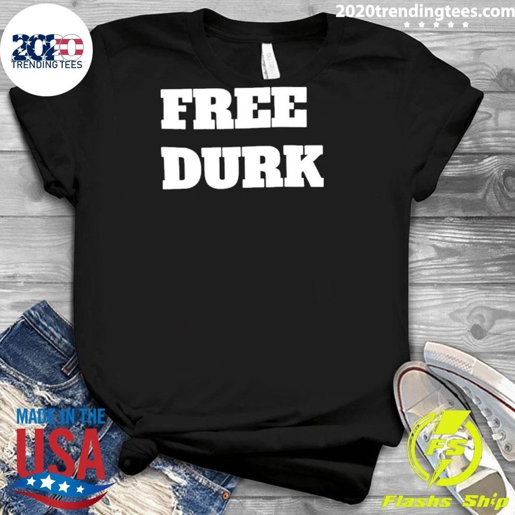 Free Durk Shirt