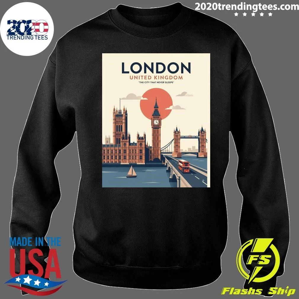London United Kingdom The City That Never Sleeps Shirt