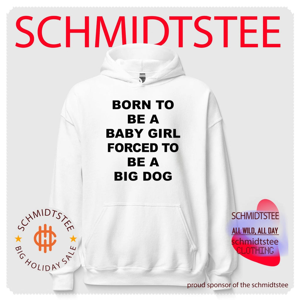 Born to be a baby girl forced to be a big dog text shirt