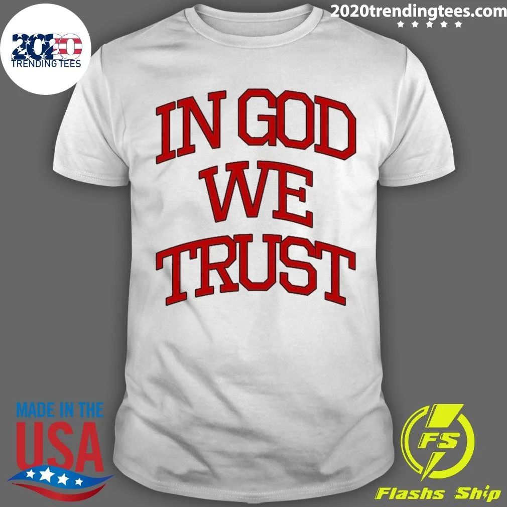 In God We Trust Shirt