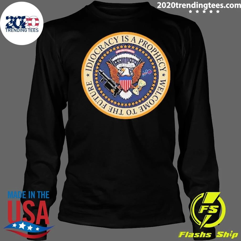 Idiocracy Is a Prophecy Camacho Presidential Seal Softstyle Shirt