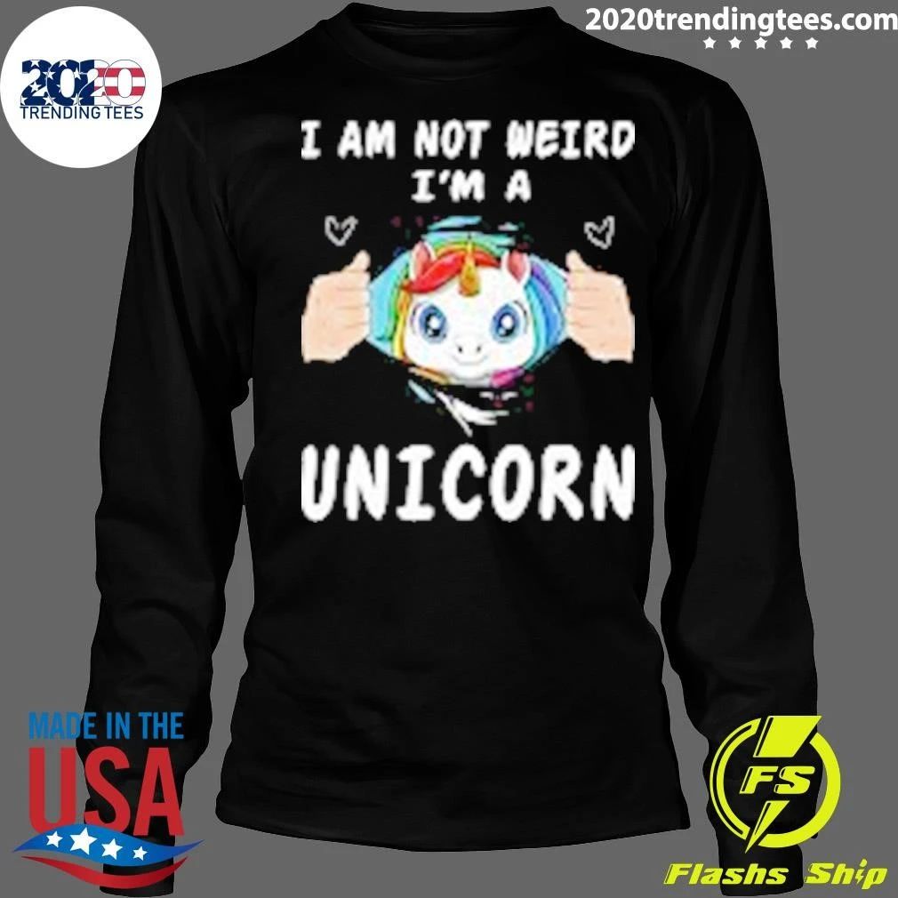 I Am Not Weird I’m A Unicorn Shirt