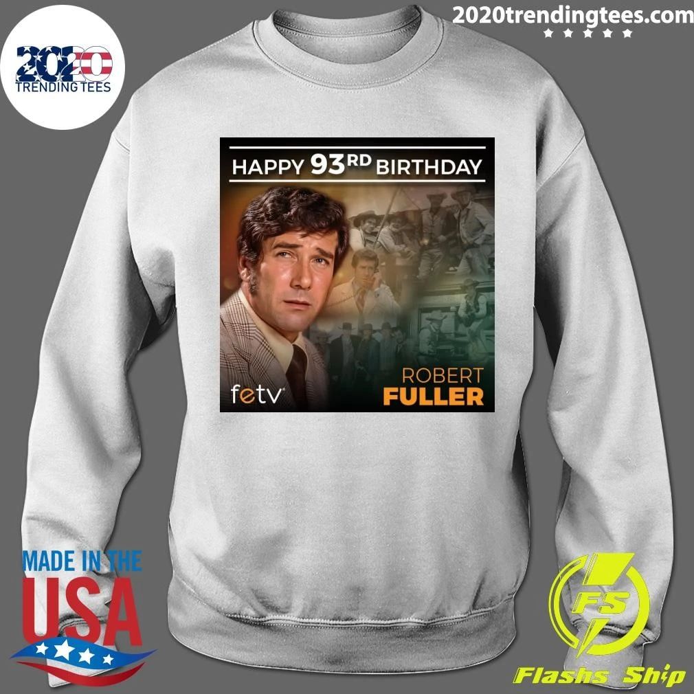 Happy birthday, Robert Fuller Shirt