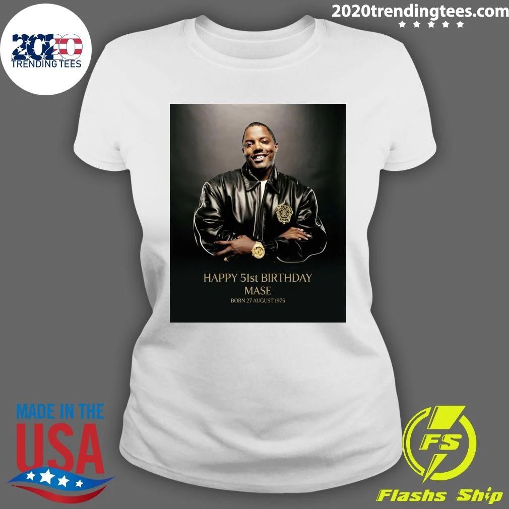 Happy 51st Birthday Mase Shirt