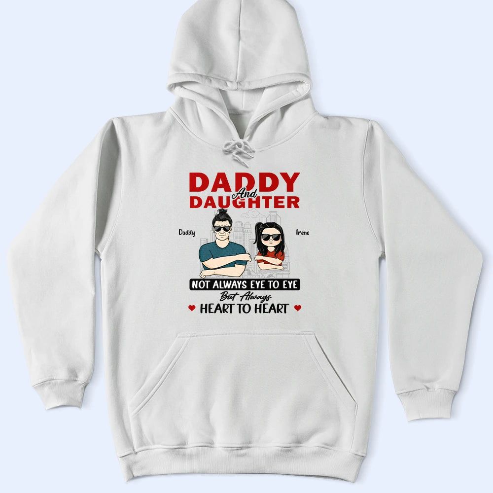 Daddy & Daughter Not Eye To Eye - Personalized T Shirt
