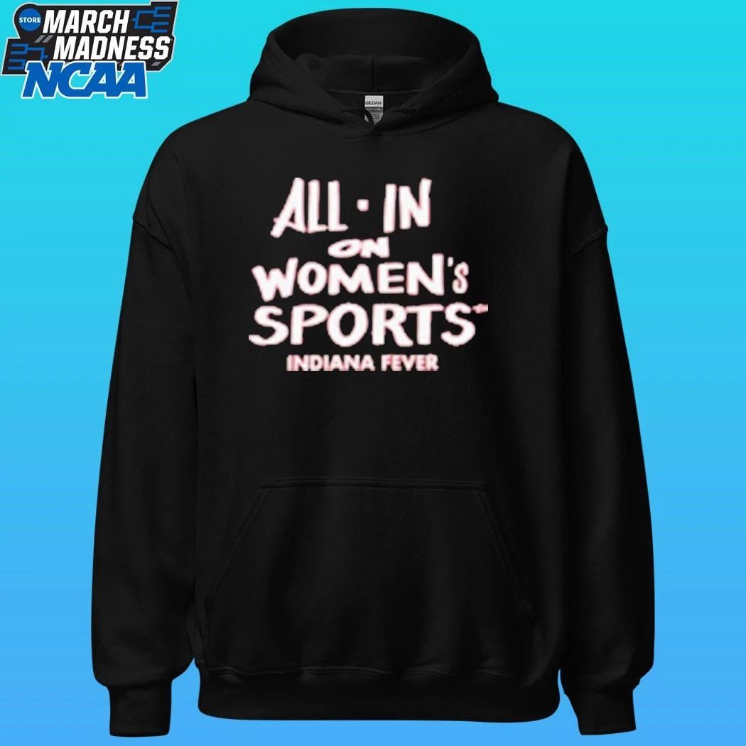 All In On Women’s Sports Indiana Fever Shirt