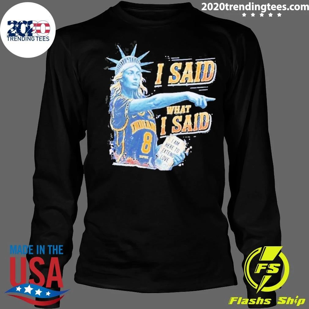 Sophie Cunningham Statue Of Liberty I Said What I Said Shirt