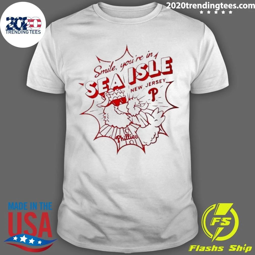 Philadelphia Phillies Smile You’re In Sea Isle New Jersey Shirt