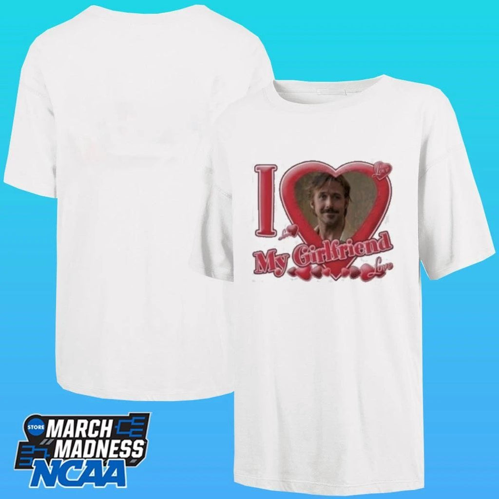 Ryan Gosling I Love My Girlfriend Shirt