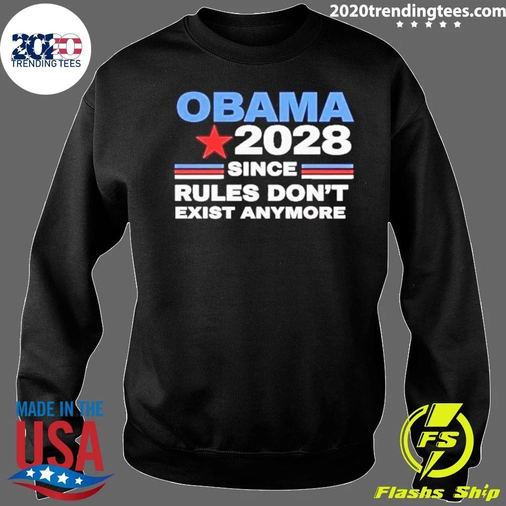 Obama 2028 Since Rules Don’t Exist Anymore Shirt