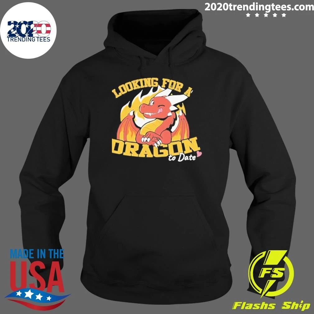 Looking For A Dragon To Date Shirt