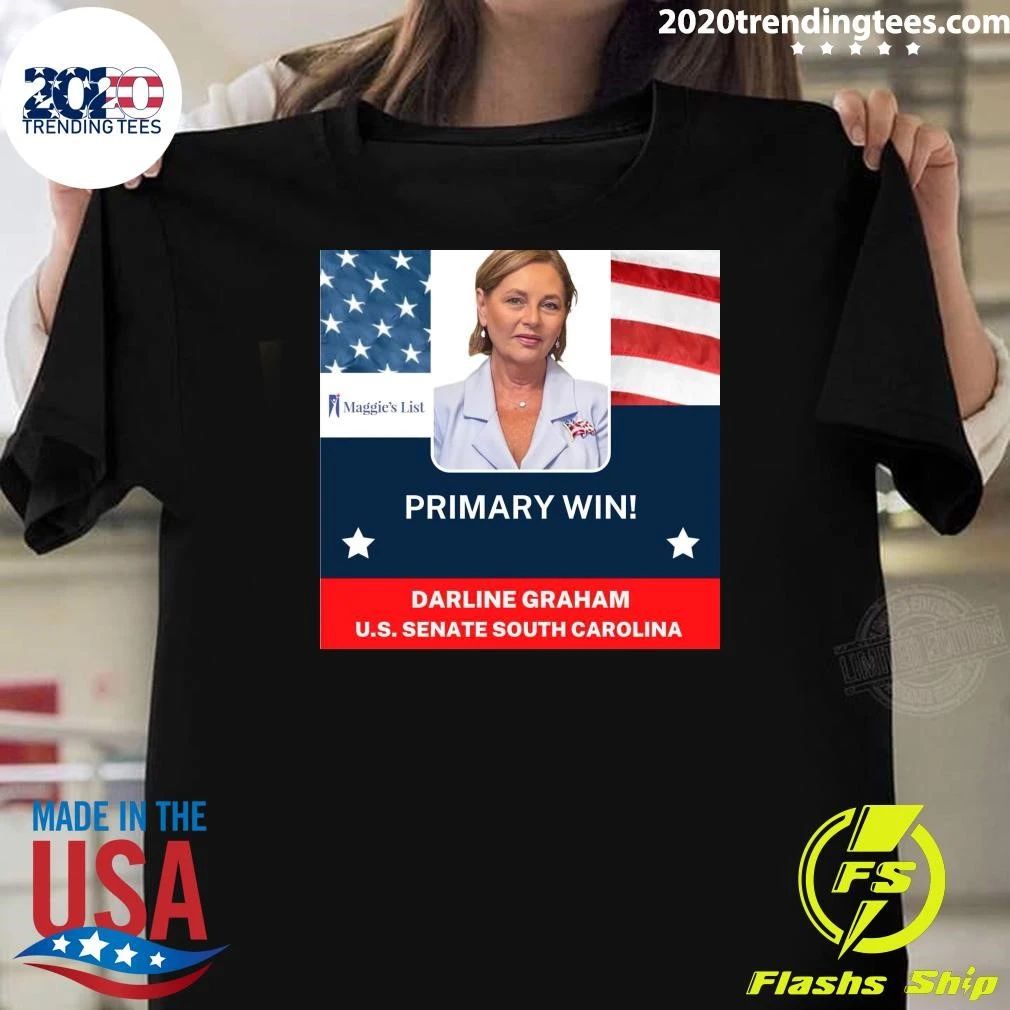 Primary Win Darline Graham U.S. Senate South Carolina Shirt