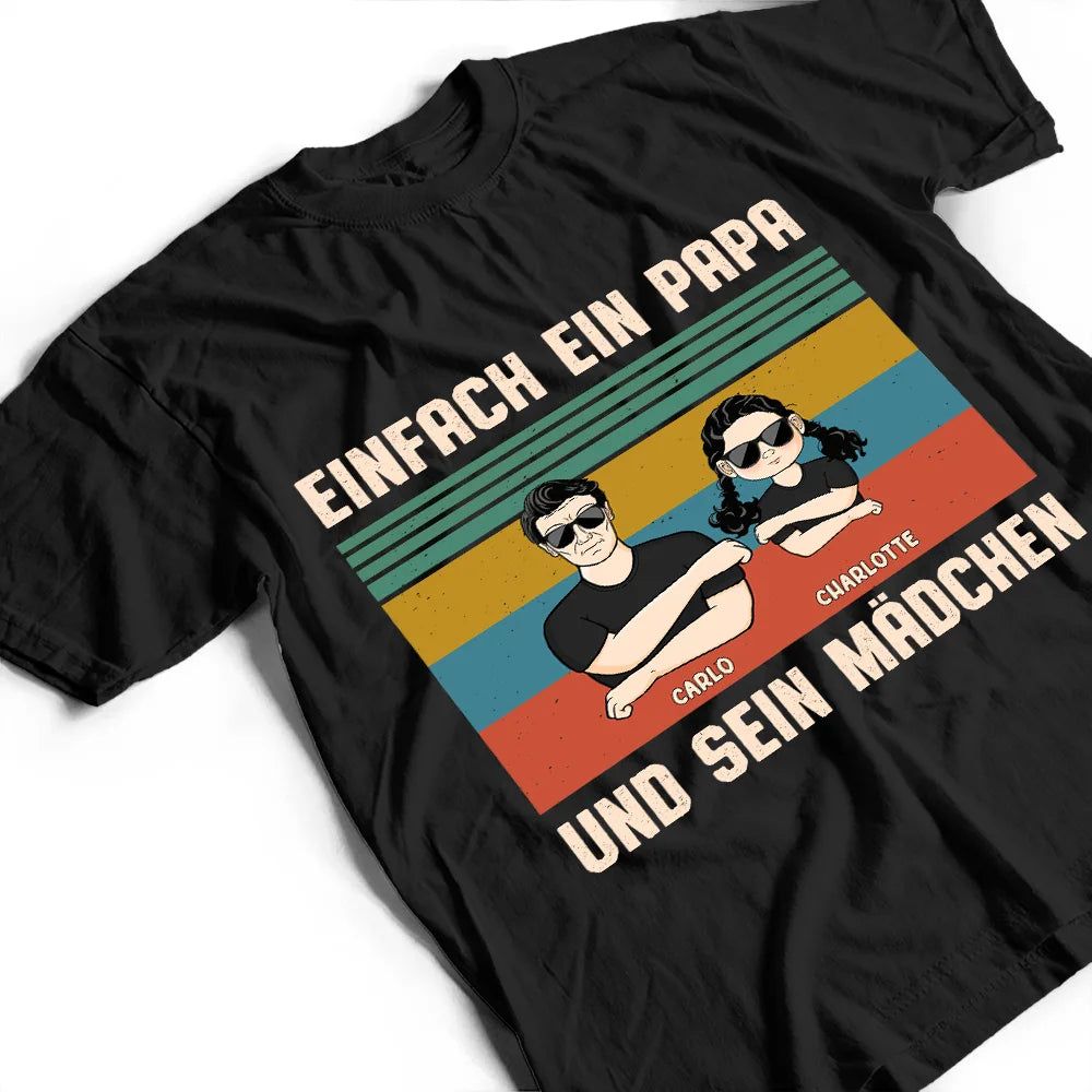 Einfach Ein Papa Und Sein Mädchen - Geschenk Für Den Vater - Personalisiertes T Shirt