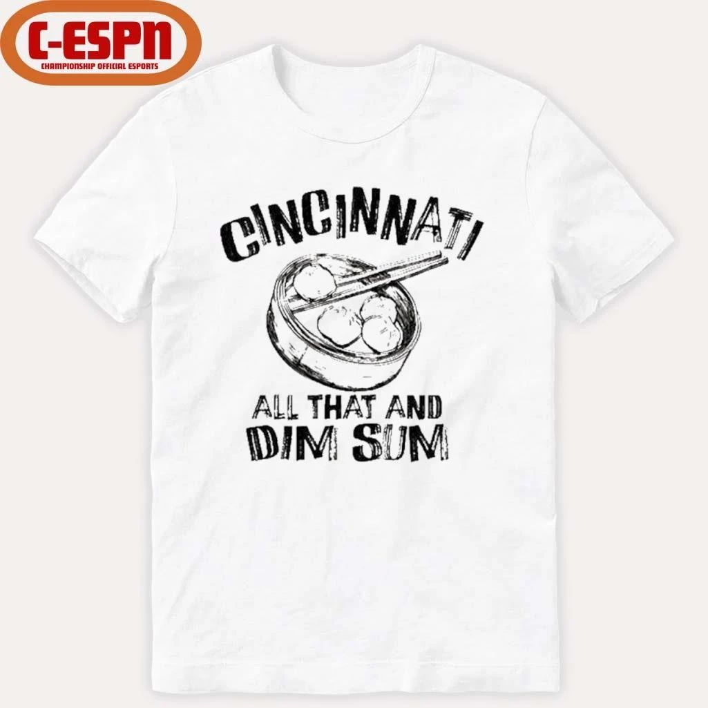Cincinnati is All That and Dim Sum Shirt