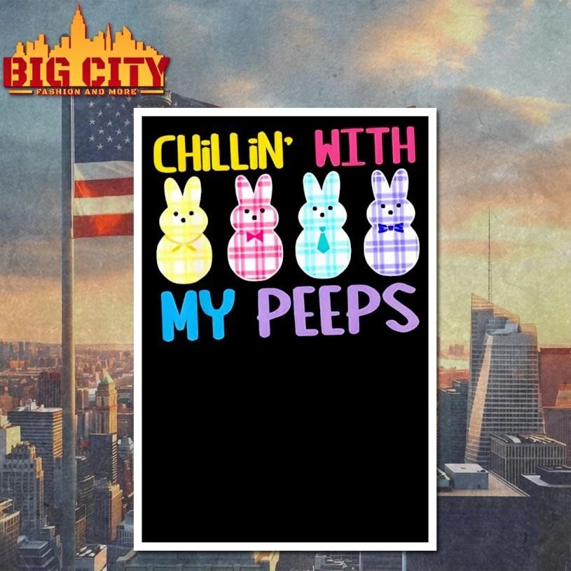 Chillin’ With My Peeps Shirt