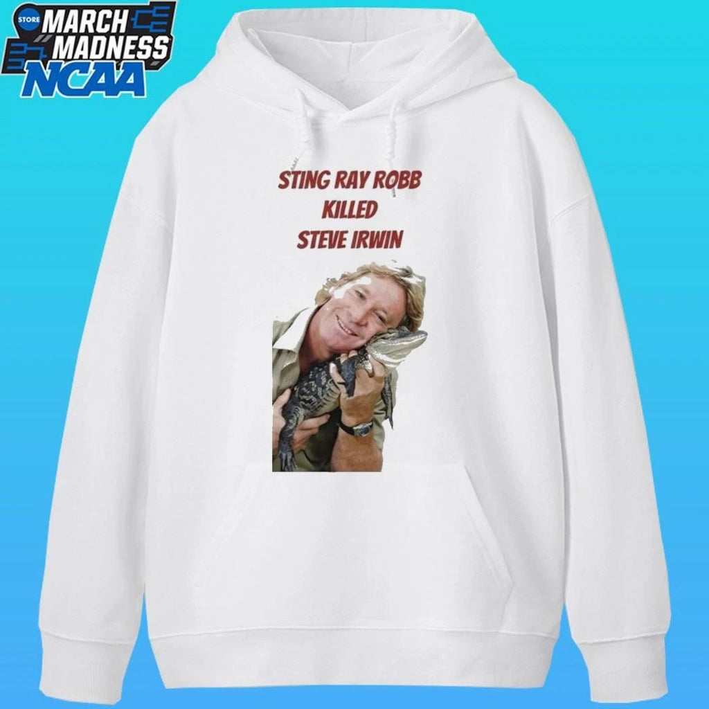 Sting Ray Robb Killed Steve Irwin Shirt