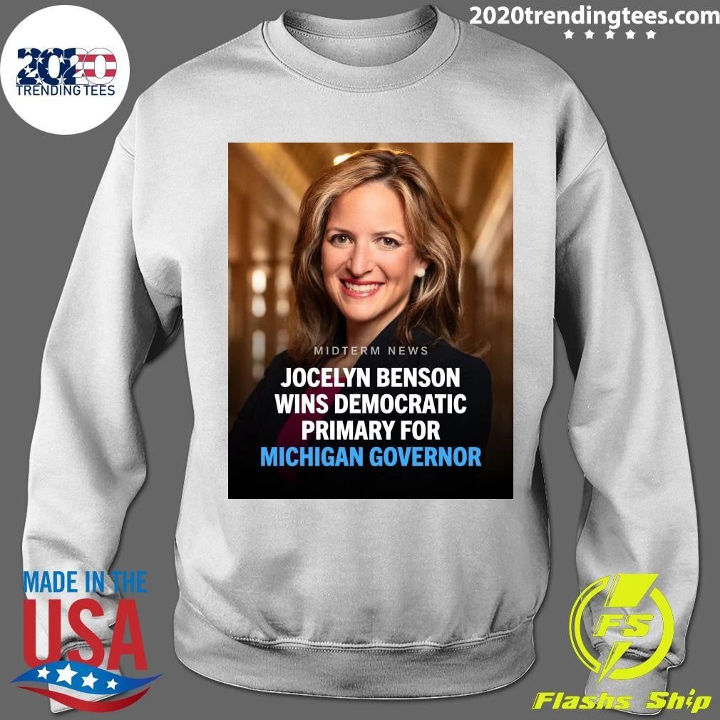 Jocelyn Benson Has Clinched The Democratic Nomination For Governor Of Michigan Shirt