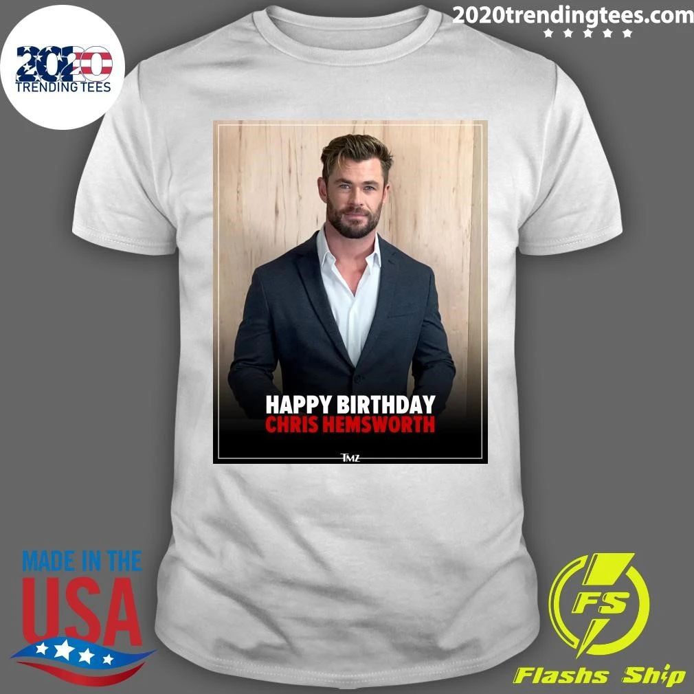 Happy birthday to Chris Hemsworth Shirt