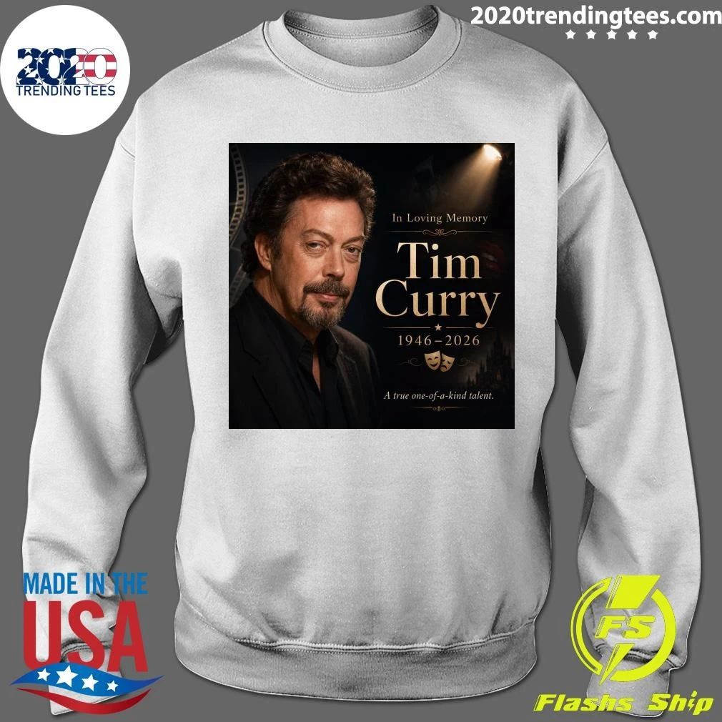 In Loving Memory Tim Curry 1946-2026 A True One Of A Kind Talent Shirt