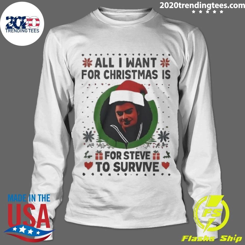 All I Want For Christmas Is For Steve Harrington To Survive Shirt