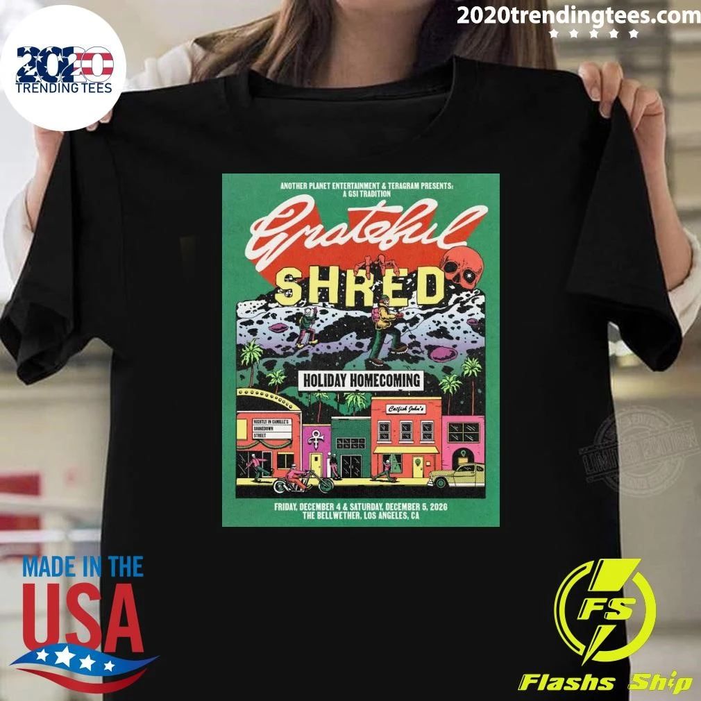 Grateful Shred In Los Angeles CA On December 4-5 2026 Tour Shirt