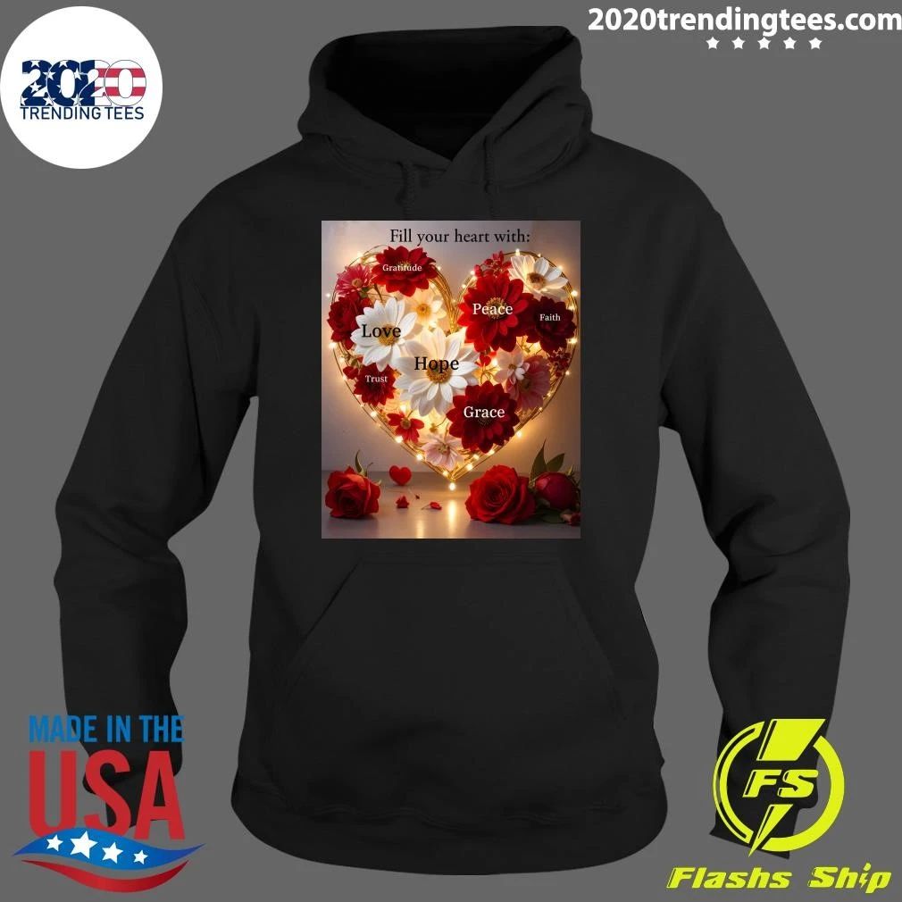 Fill Your Heart with Love, Hope, Peace, Faith and Grace Shirt