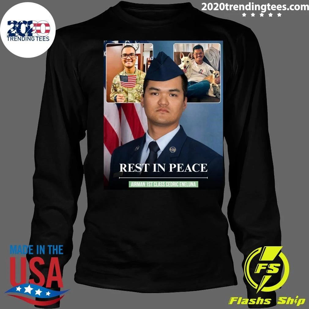 Rest In Peace Airman 1st Class Cedric Eneluna Shirt