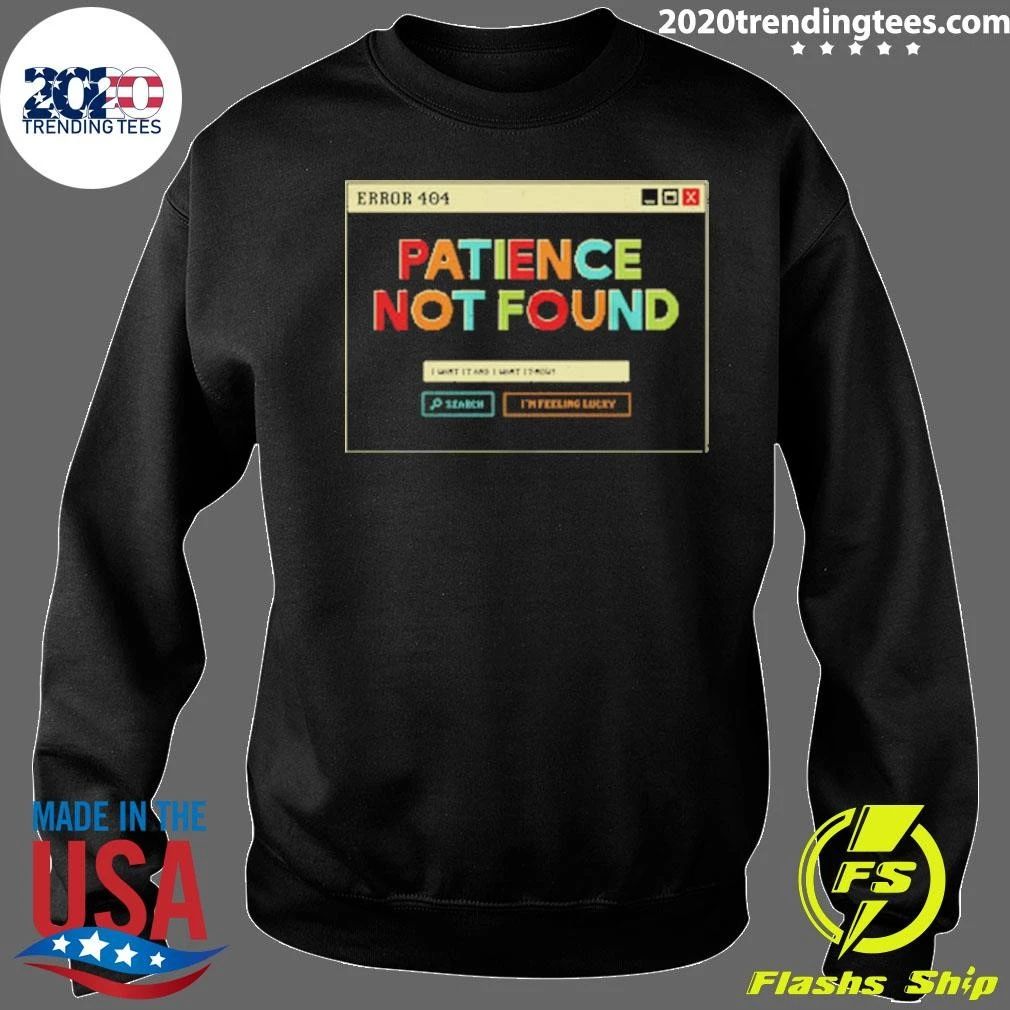 Patience Not Found Shirt