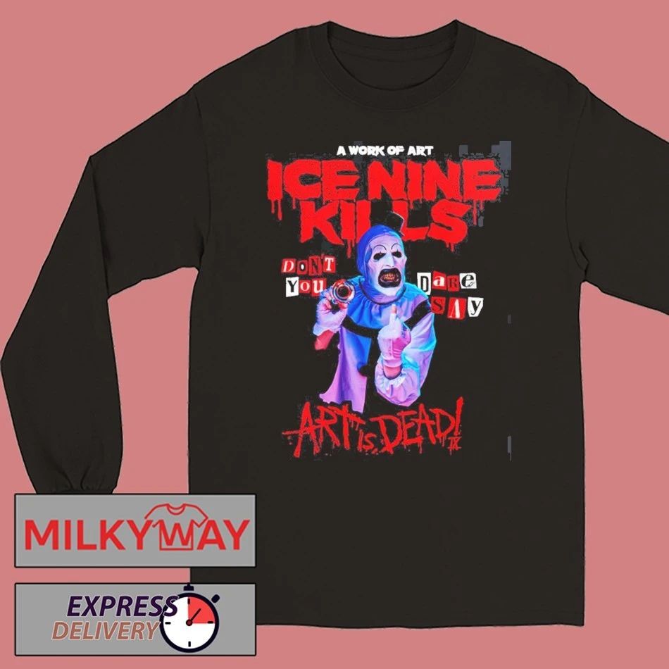 Ice Nine Kills The Silver Scream Welcome To Horrorwood Europe Tour 2026 Art the Clown Don’t You DARE Say Art Is Dead T-Shirt