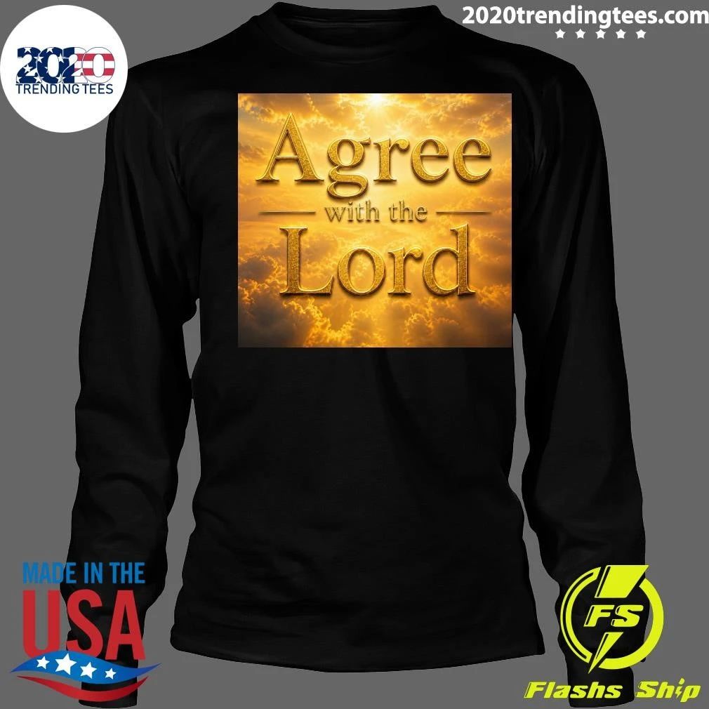 Agree with the Lord Shirt