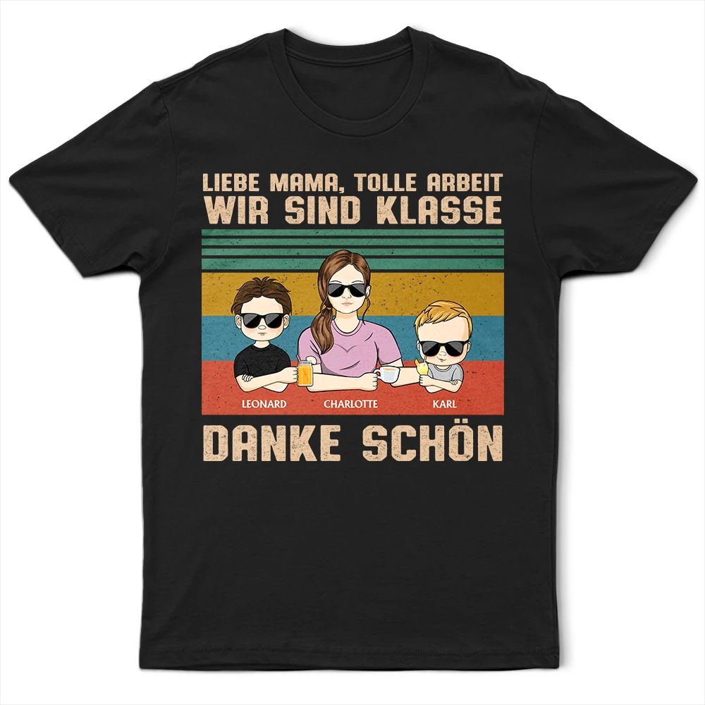 Liebe Mama Tolle Arbeit - Personalisiertes T Shirt