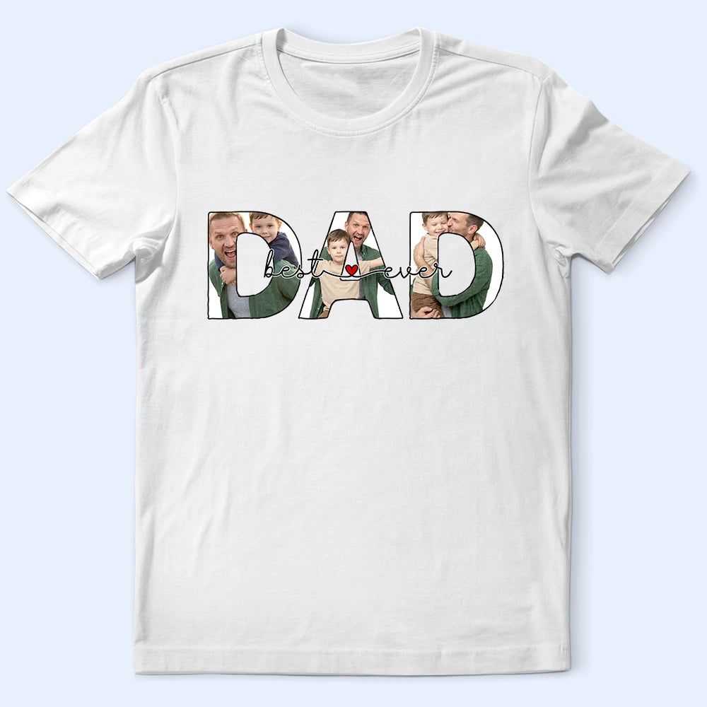 Custom Photo Best Dad Ever No 1 Dad - Personalized T Shirt