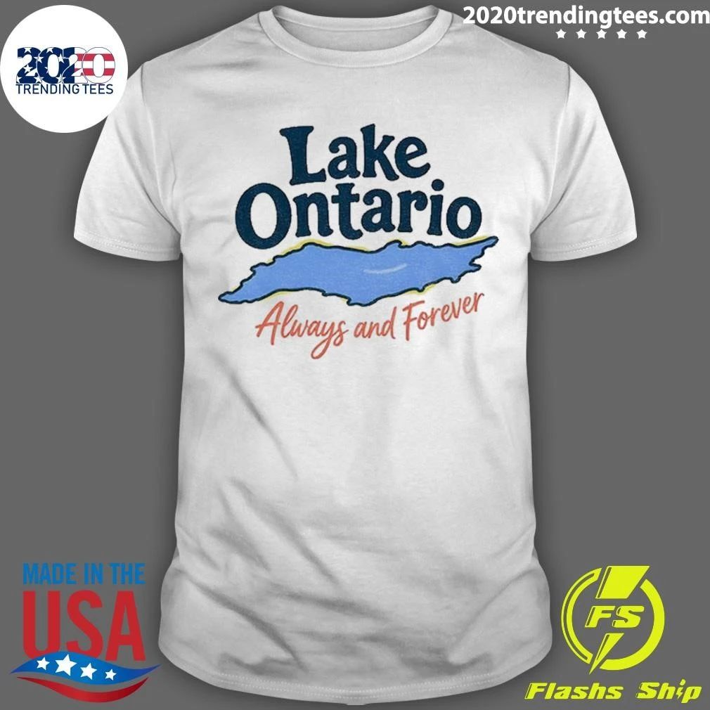 Lake Ontario Always And Forever Anti Trump Shirt