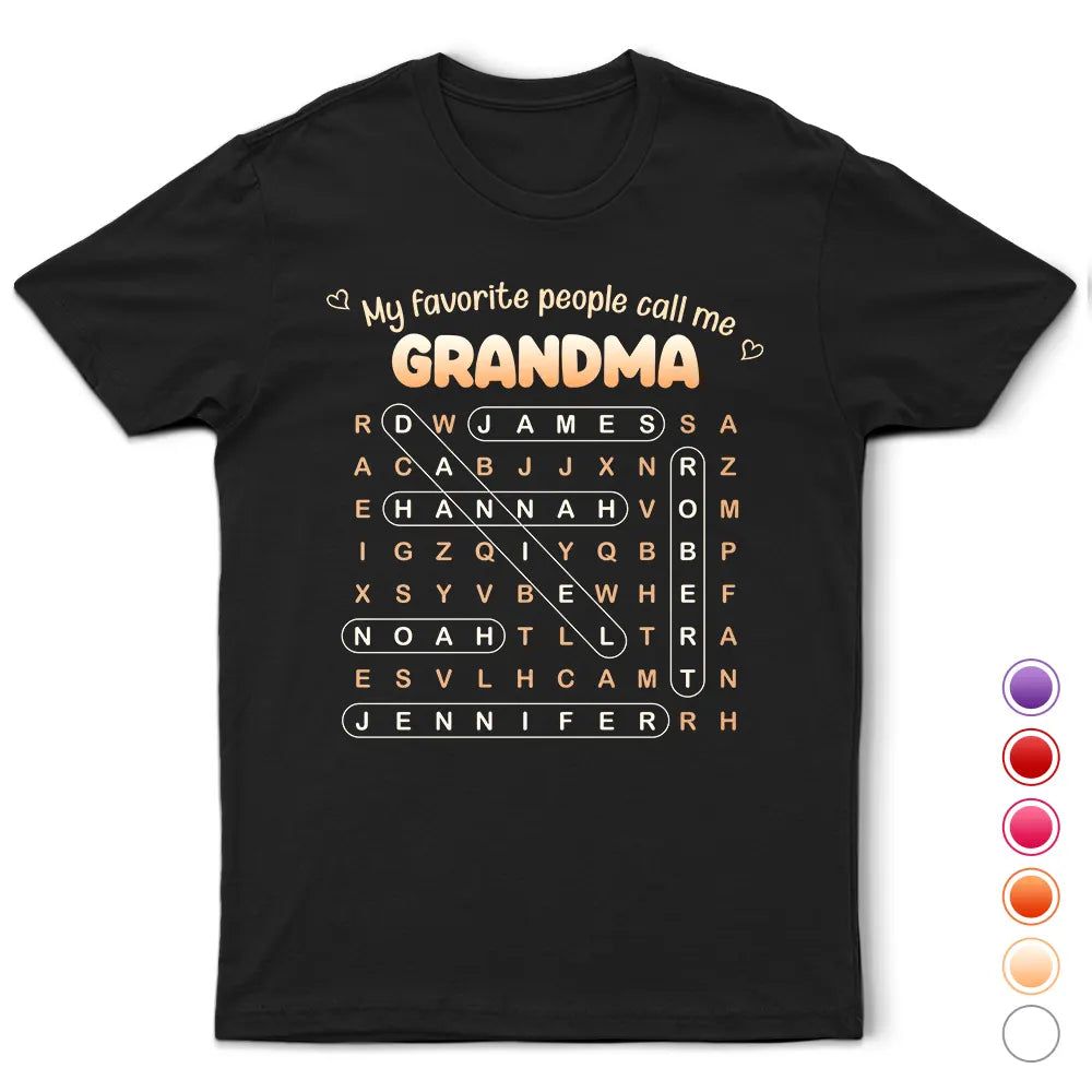 Word Search Puzzle My Favorite People Call Me Grandma Mom - Personalized T Shirt