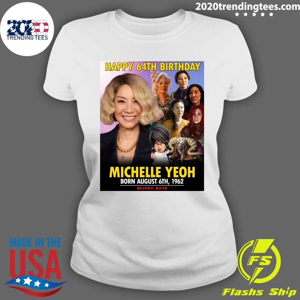 Happy 64th birthday, born in 1962 Michelle Yeoh Shirt