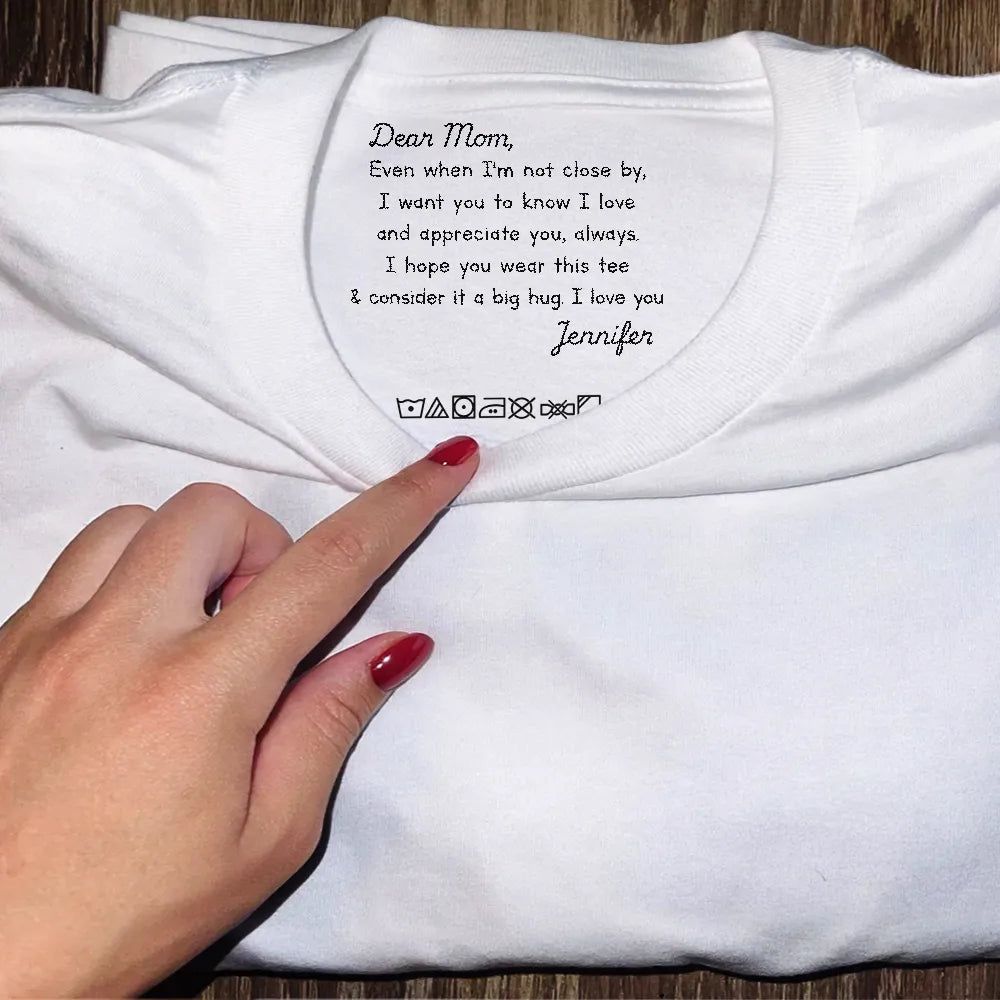 Mom I Hope You Wear This Tee And Consider It A Big Hug - Personalized T Shirt