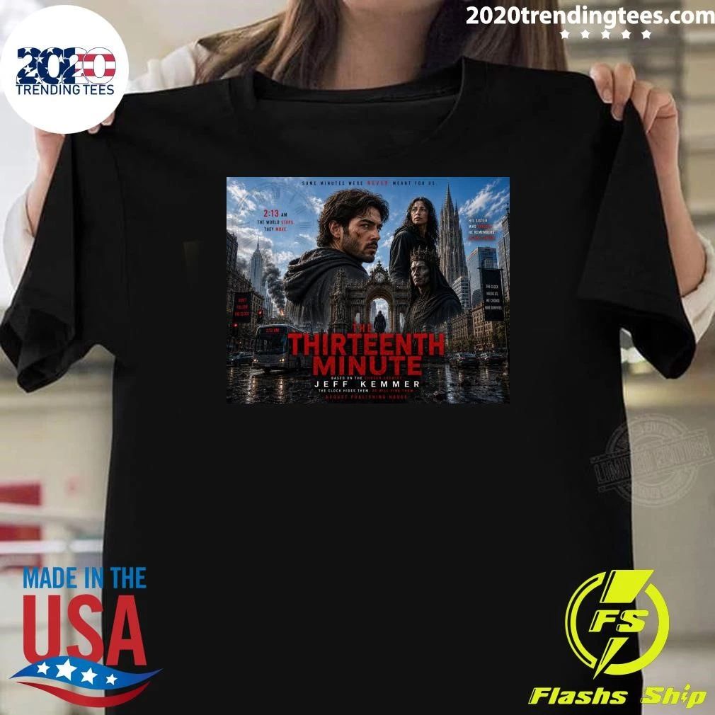 The Thirteenth Minute by Jeff Kemmer Shirt