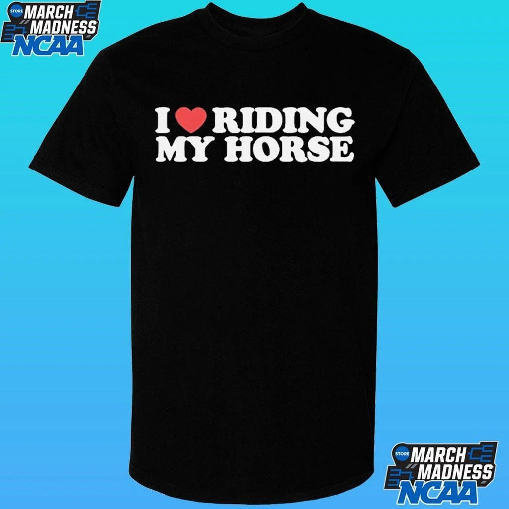 I Heart Riding My Horse Shirt