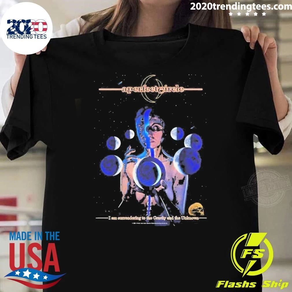 A Perfect Circle Exclusive Poster I Am Surrendering To The Gravity And The Unknown Shirt