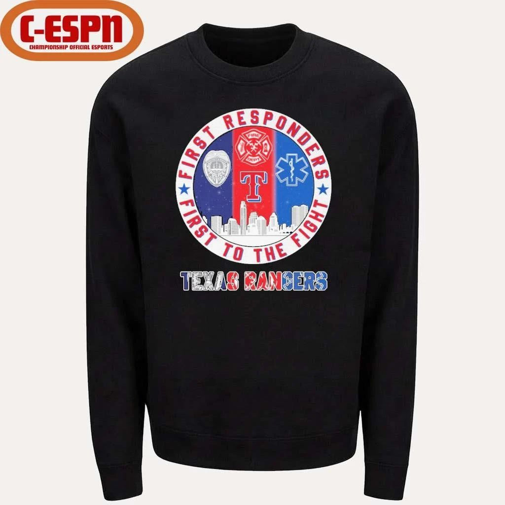 Texas Rangers First Responders First To The Fight Shirt