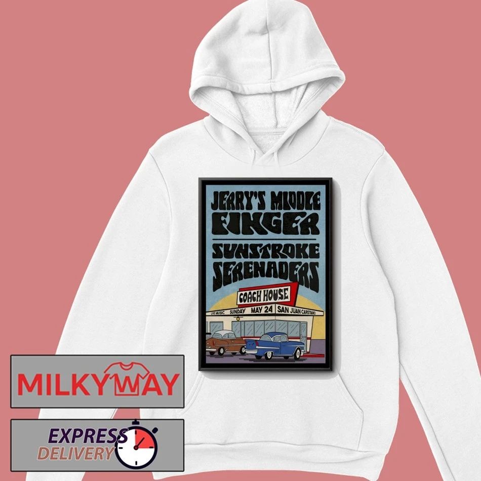 Jerry’s Middle Finger San Juan Capistrano, CA 5 24 2026 Poster shirt