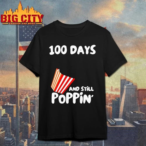 100 Days Of School And Still Poppin t-shirt