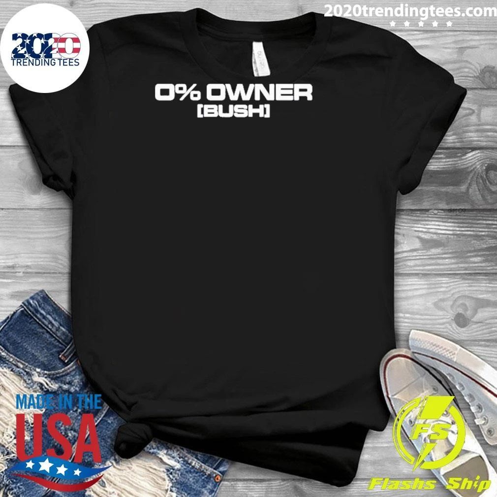 0% Owners Bush Tee Shirt