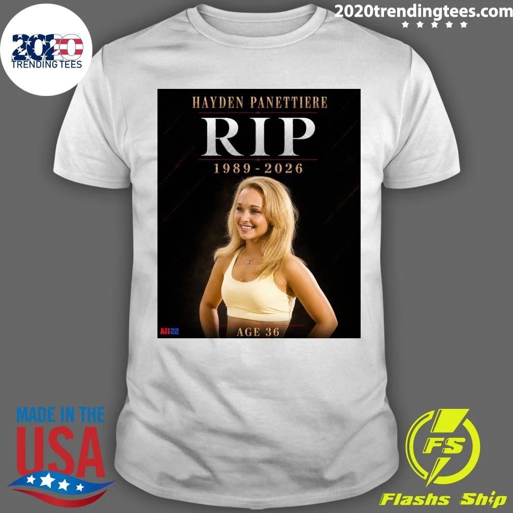 Hayden Panettiere Rip 1989-2026 Age 36 Shirt