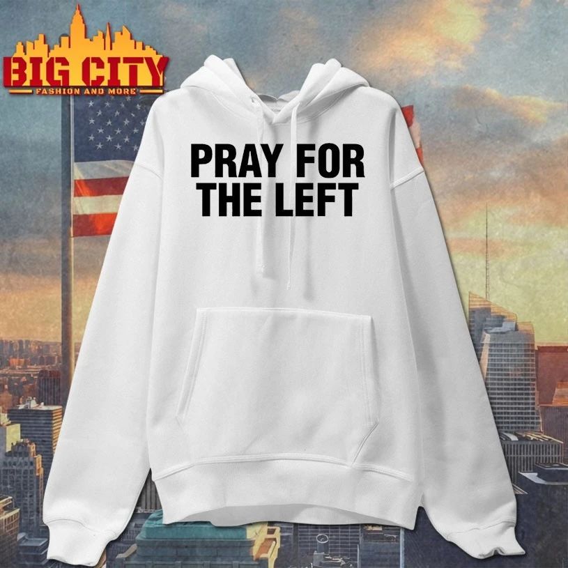 Original Pray For The Left T-Shirt