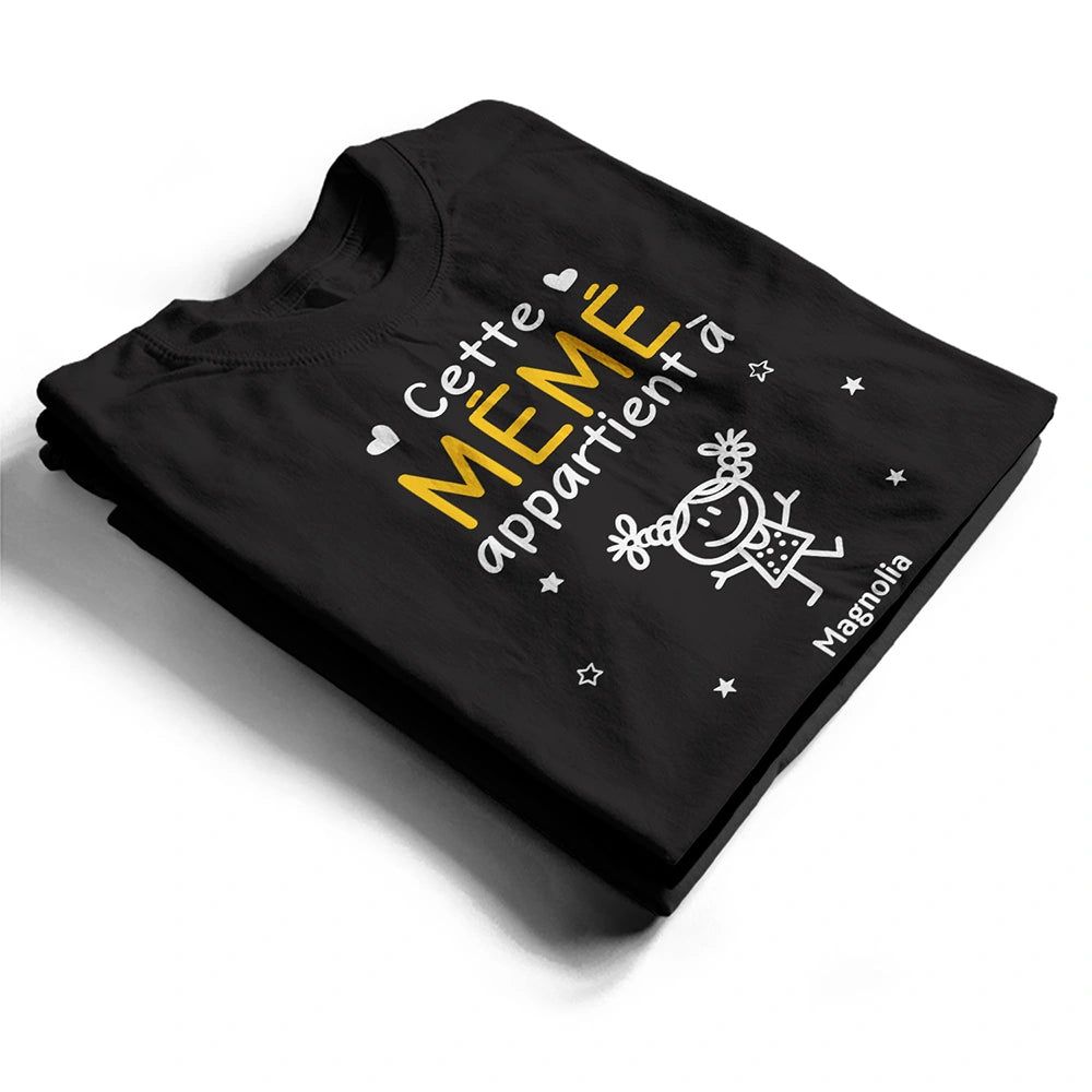 Ce Grand-Père Cette Grand-Mère Ce Papa Cette Maman Appartient À - T Shirt Personnalisé