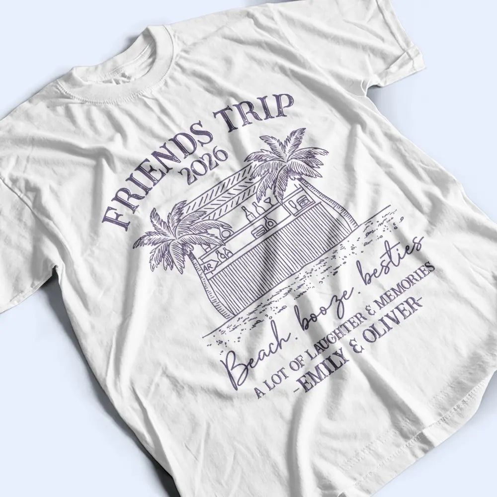 Girls Trip A Lot Of Laughter & Memories - Personalized T Shirt
